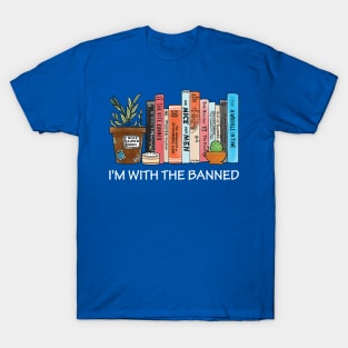 I'M WITH THE BANNED 2 T-Shirt